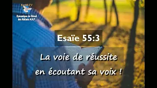 Esaïe 55:3 - La voie de réussite en écoutant sa voix ! - VERSET DU JOUR - Prophète Elisée Kouakou