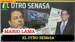 LA FALSEDAD DE MARIO LAMA EN LIO CON LA SNS