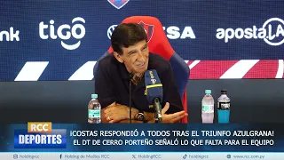LA REACCIÓN DE COSTAS ⚽🔥 Lo que dijo el DT de Cerro luego de conseguir los tres puntos