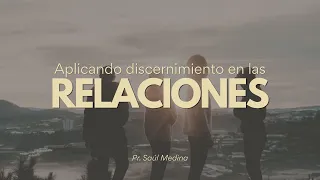 Aplicando discernimiento en las relaciones
