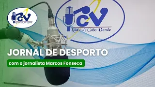 Jornal de Desporto RCV com o jornalista Pedro Paulo Moreira - 24 agosto 2026