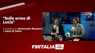 "Sulle orme di Lucia", In studio con Alessandro Ricupero e Salvo Di Salvo.