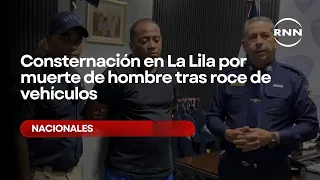 Shock in La Lila over man's death following vehicle scrape