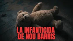 La infanticida de Nou Barris | Les flors del mal