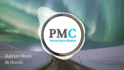 Bahram Mardi - Bi Hooshi | PMC Original