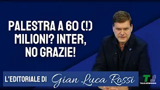 GYM NOW AT 60 (!) MILLION? INTER, NO THANKS: GOOD LUCK TO CHELSEA!