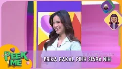 Erika Bakal Pilih Siapa Nih - PEEK ME (08/3/26) P2