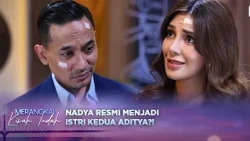 Berhasil Mempengaruhi Aditya, Nadya Akan Menjadi Istri Kedua! | Merangkai Kisah Indah - Episode 462