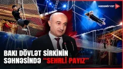 Oktyabrın sirk sürprizi: Bakı Dövlət Sirki “Sehrli payız”ı təqdim edir