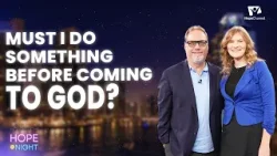 Нужно ли мне что-то сделать, прежде чем обратиться к Богу? — Эшли Ризенбергер и Джонатан Паттен с...