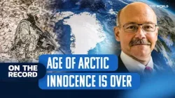 We need more American boots on the ice | Former U.S. Arctic Ambassador | On the Record