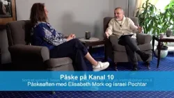 Påske på Kanal 10 | Påskeaften med Elisabath Mork og Israel Pochtar