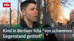 Kind wurde in Kita "von schwerem Gegenstand getroffen" - Tragischer Todesfall in Berlin | ntv