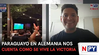 Paraguayan in Germany tells us what the victory feels like