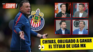 CHIVAS solo tiene una OBLIGACIÓN: GANAR la LIGA MX para TAPAR el FRACASO en LEAGUES CUP | Equipo F
