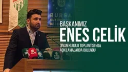Başkanımız Enes Çelik Divan Kurulu Toplantısı’nda Açıklamalarda Bulundu Başkanımız Enes Çelik Divan Kurulu Toplantısı’nda Açıklamalarda Bulundu