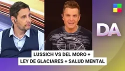 LUSSICH VS DEL MORO + LEY GLACIARES + SALUD MENTAL #DesayunoAmericano | Programa completo (08/04/25)