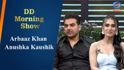 DD Morning Show | Arbaaz Khan | Anushka Kaushik | Patna Shukla | 28th March 2024