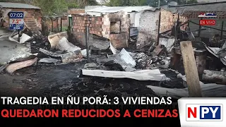 Tragedy in Ñu Porã: 3 homes reduced to ashes