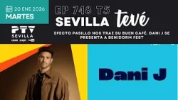 ⚡ SEVILLA TEVÉ HD | #STVÉ748 | Efecto Pasillo nos trae su Buen Café. Dani J va a Benidorm Fest ⚡ SEVILLA TEVÉ HD | #STVÉ748 | Efecto Pasillo nos trae su Buen Café. Dani J va a Benidorm Fest