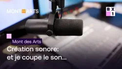 Mont des Arts - Création sonore: et je coupe le son...