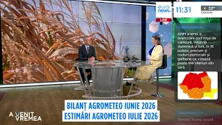A VENIT VREMEA, sez. 3, ep. 34: Bilanț agro-meteo iunie 2026, estimări agro-meteo iulie 2026