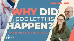 The Blame Game: What We Get Wrong About God in Suffering | Christin & Mauricio Rosa | Thrive Ep. 329