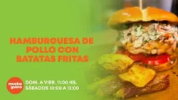 Hamburguesa de pollo con batatas fritas | 06 - 11 - 25 | Mucho Gusto Hamburguesa de pollo con batatas fritas | 06 - 11 - 25 | Mucho Gusto