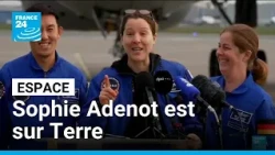 L'astronaute française Sophie Adenot fait son grand retour sur Terre • FRANCE 24