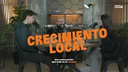 CRECIMIENTO LOCAL // Camino a Emaus // T01E07