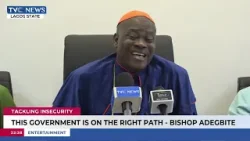 Tinubu's Government Is On the Right Path – Bishop Adegbite Tinubu's Government Is On the Right Path – Bishop Adegbite