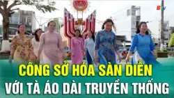 Công sở hóa sàn diễn với tà áo dài truyền thống | BTV - TRUYỀN HÌNH BÌNH DƯƠNG