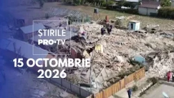 Știrile PRO TV - 15 Octombrie 2026 | Explozie violentă în Vrancea, case făcute praf