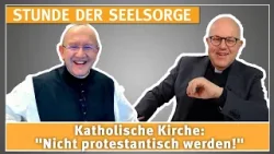 Katholische Kirche: "Nicht protestantisch werden!" - 20.01.2026 - STUNDE DER SEELSORGE