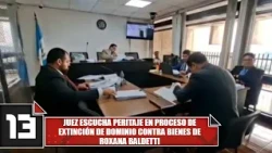 Judge hears expert testimony in asset forfeiture proceedings against Roxana Baldetti's property