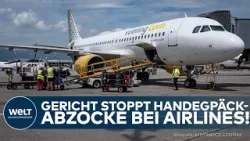 VUELING: Urteil mit Signalwirkung! – Gericht stoppt Handgepäck-Abzocke bei Airlines