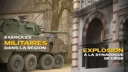 HEBDO DE LA PROVINCE DE LIÈGE : EXPLOSION SYNAGOGUE, DROITS DES FEMMES, EXERCICE MILITAIRE