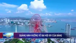 Quảng Ninh hướng về Đại hội XIV của Đảng