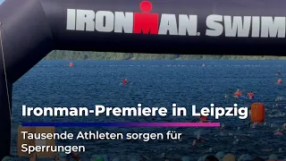 Ironman Premiere in Leipzig - Thousands of Athletes Cause Road Closures
