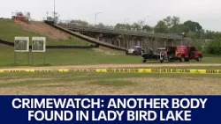CrimeWatch: Another body found in Austin's Lady Bird Lake | FOX 7 Austin