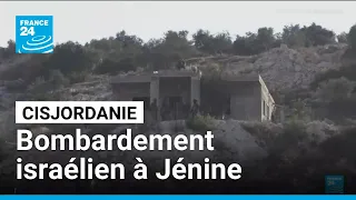 Bombardement israélien à Jénine, en Cisjordanie occupée, au moins 3 morts • FRANCE 24