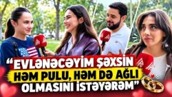 Pul cibdə, ağıl başda – həyat yoldaşında hansını axtarırıq? | SUALIMIZ VAR