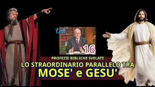 Biblical Prophecies Revealed! 16 - "THE EXTRAORDINARY PARALLEL BETWEEN MOSES AND JESUS"