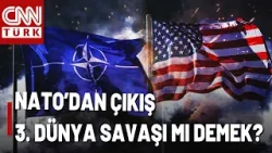 ABD NATO'dan İsrail İçin Çıkarsa Ne Olur? 3. Dünya Savaşının Ayak Sesleri Mi?