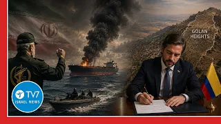IRGC vows Hormuz attacks will continue; Colombia recognizes Golan Heights  TV7 Israel News - 12 Aug.