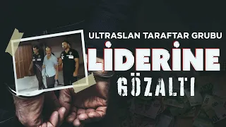 UltraAslan taraftar grubu lideri Muzaffer Şirin gözaltına alındı
