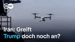 Trotz der Gespräche mit dem Iran bereiten die USA Militärschlag vor | DW Nachrichten