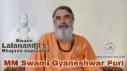 Lalanandjis Bhajans explained Sw Gyaneshwar Puri #omashram