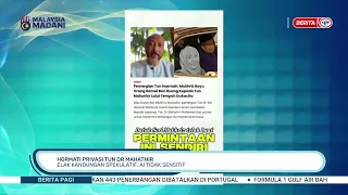 OCT 3, 2026 - BPG - RESPECT TUN DR. MAHATHIR'S PRIVACY: AVOID SPECULATIVE CONTENT AND INSENSITIVE AI