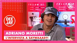 Adriano Moretti on Say Waaad?